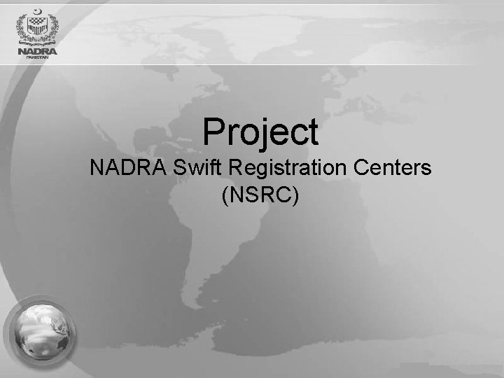 Project NADRA Swift Registration Centers (NSRC) 
