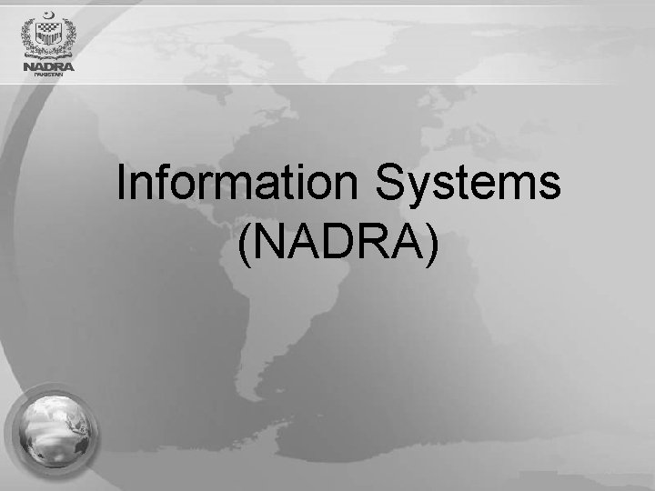 Information Systems (NADRA) 