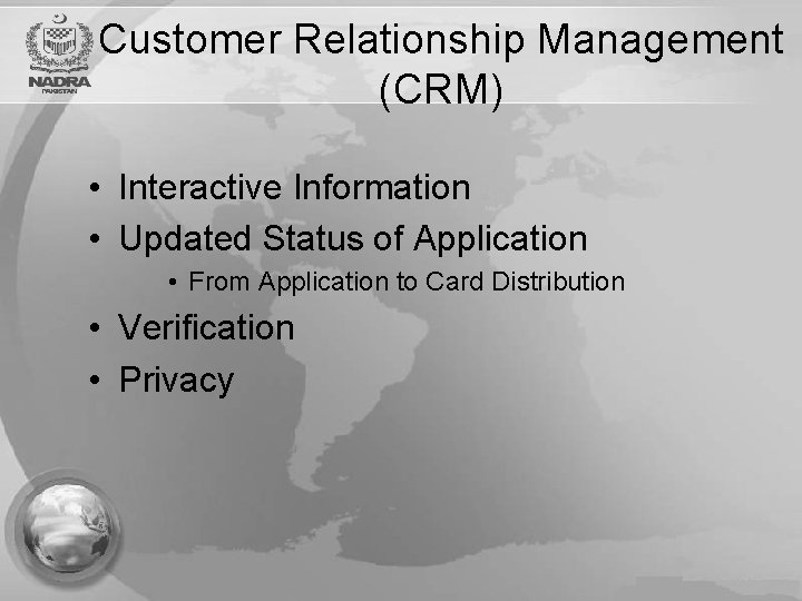 Customer Relationship Management (CRM) • Interactive Information • Updated Status of Application • From