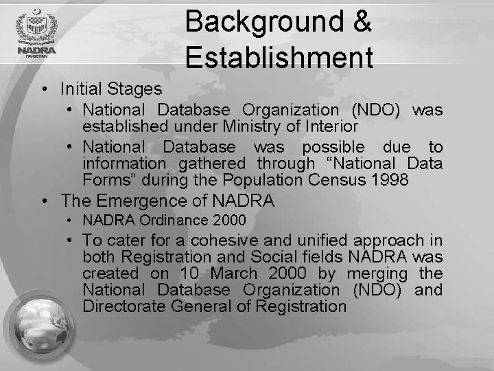 Background & Establishment • Initial Stages • National Database Organization (NDO) was established under