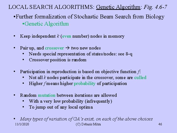 LOCAL SEARCH ALGORITHMS: Genetic Algorithm: Fig. 4. 6 -7 • Further formalization of Stochastic
