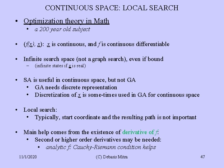 CONTINUOUS SPACE: LOCAL SEARCH • Optimization theory in Math • a 200 year old
