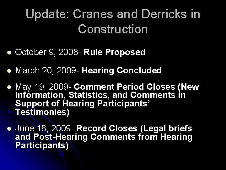 Update: Cranes and Derricks in Construction l October 9, 2008 - Rule Proposed l