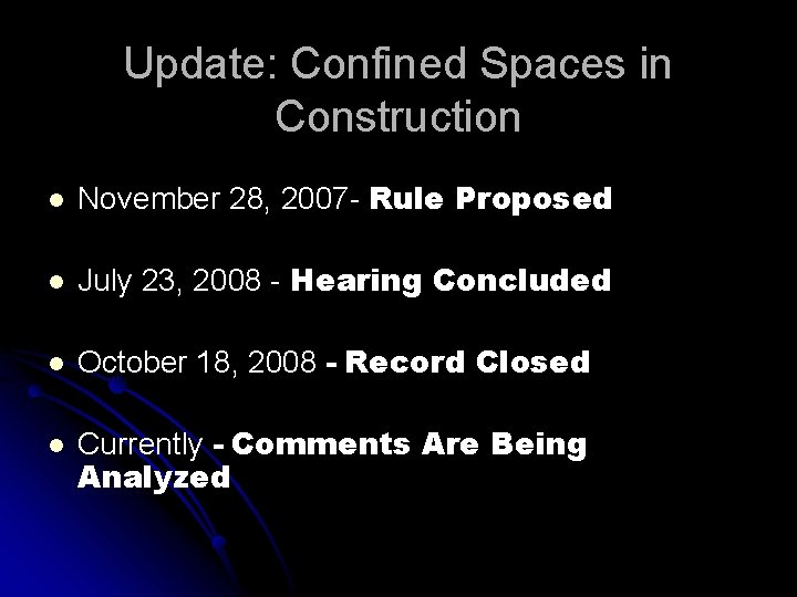 Update: Confined Spaces in Construction l November 28, 2007 - Rule Proposed l July