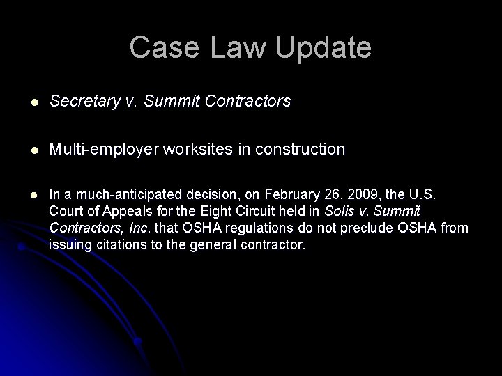 Case Law Update l Secretary v. Summit Contractors l Multi-employer worksites in construction l