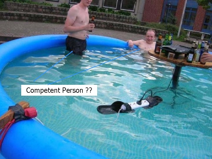 Competent Person ? ? 