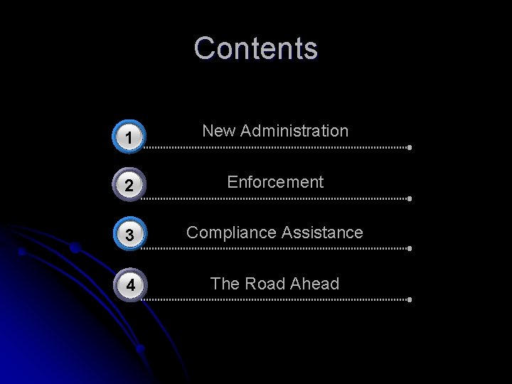Contents 3 1 New Administration 2 Enforcement 3 Compliance Assistance 4 The Road Ahead