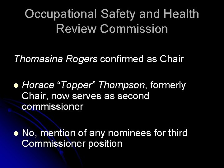 Occupational Safety and Health Review Commission Thomasina Rogers confirmed as Chair l Horace “Topper”