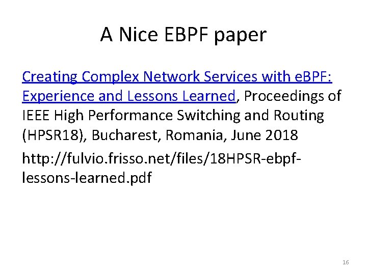 A Nice EBPF paper Creating Complex Network Services with e. BPF: Experience and Lessons