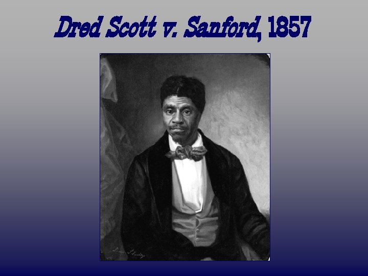 Dred Scott v. Sanford, 1857 