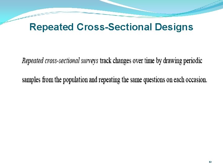 Repeated Cross-Sectional Designs 12 