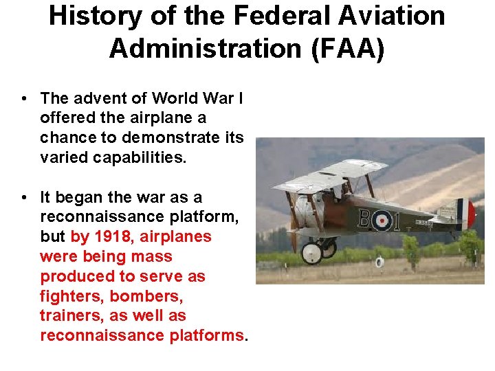 History of the Federal Aviation Administration (FAA) • The advent of World War I