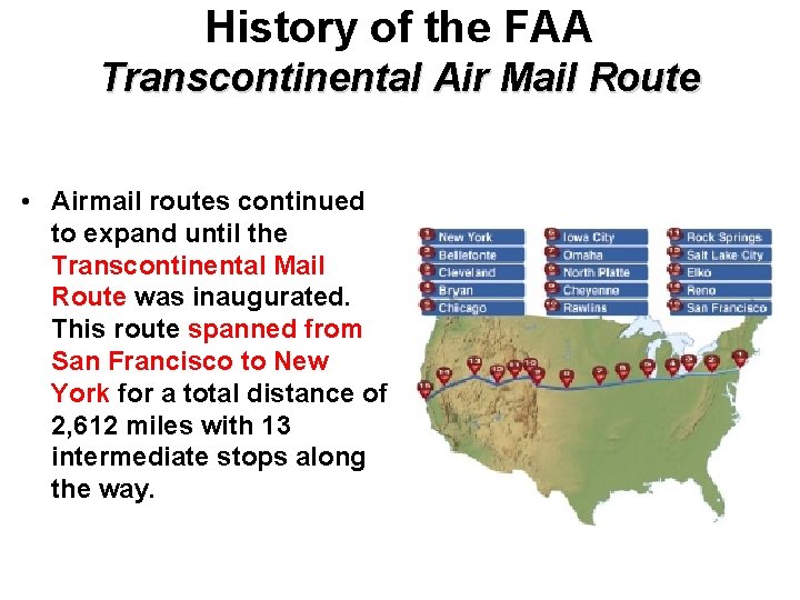 History of the FAA Transcontinental Air Mail Route • Airmail routes continued to expand