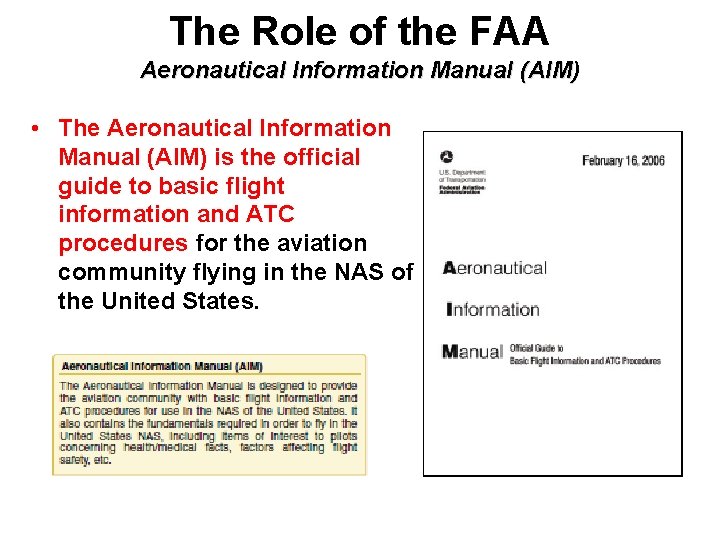 The Role of the FAA Aeronautical Information Manual (AIM) • The Aeronautical Information Manual