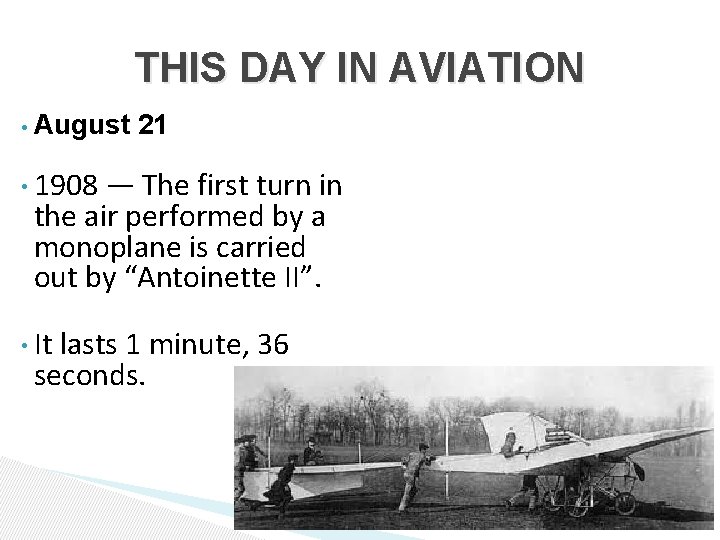 THIS DAY IN AVIATION • August 21 • 1908 — The first turn in