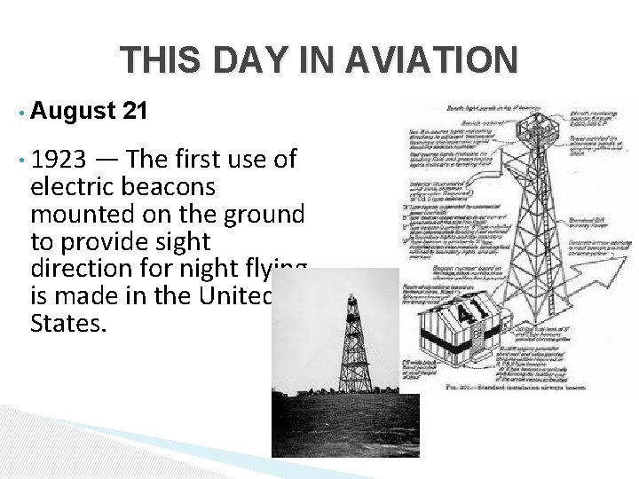 THIS DAY IN AVIATION • August 21 • 1923 — The first use of