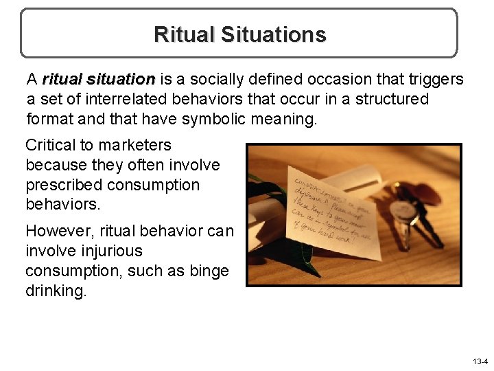 Ritual Situations A ritual situation is a socially defined occasion that triggers a set