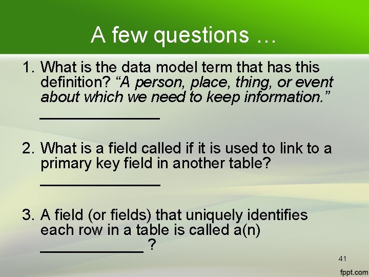 A few questions … 1. What is the data model term that has this A few questions … 1. What is the data model term that has this