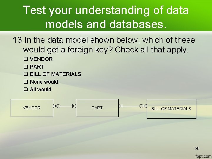 Test your understanding of data models and databases. 13. In the data model shown