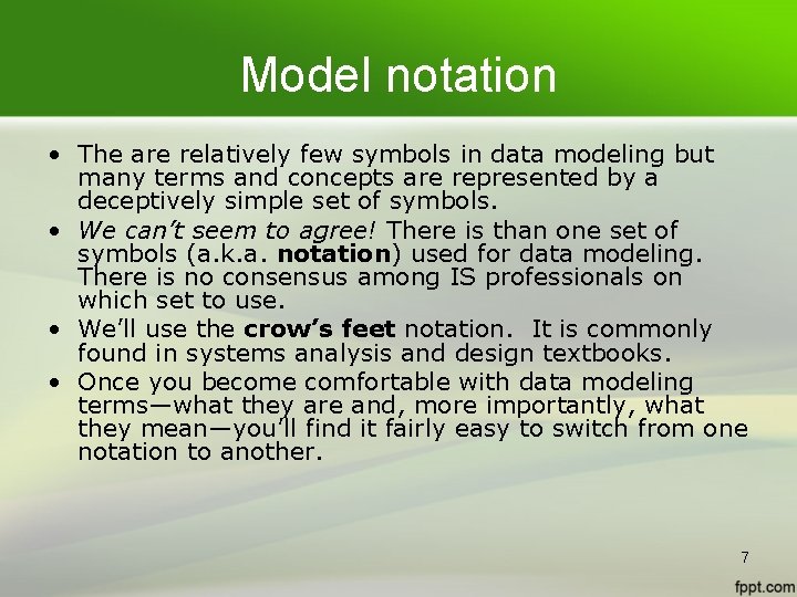 Model notation • The are relatively few symbols in data modeling but many terms