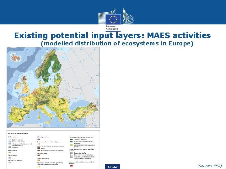 Existing potential input layers: MAES activities (modelled distribution of ecosystems in Europe) Eurostat (Source: