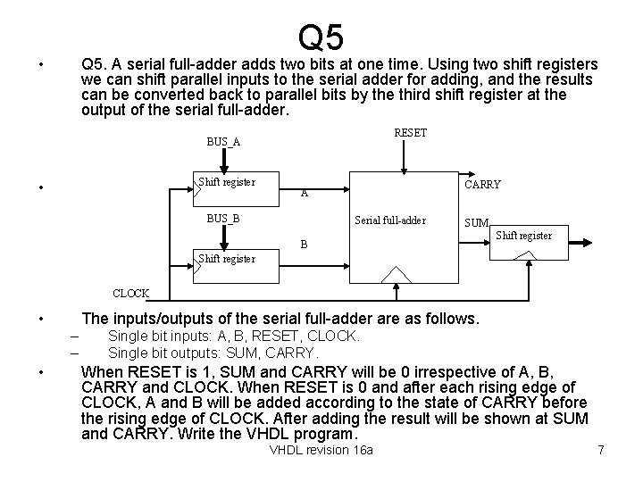 Q 5 • Q 5. A serial full-adder adds two bits at one time.