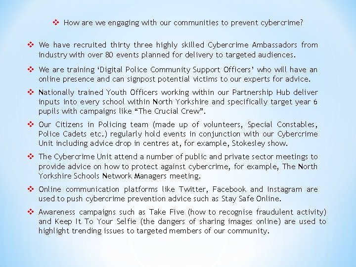v How are we engaging with our communities to prevent cybercrime? v We have