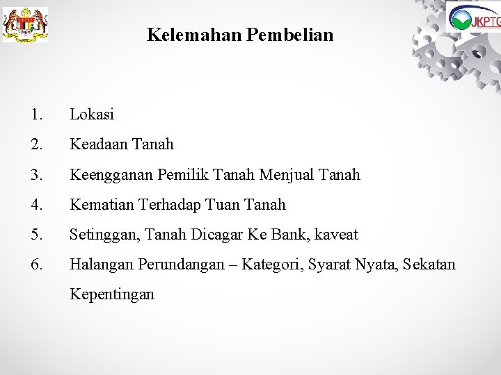 Kelemahan Pembelian 1. Lokasi 2. Keadaan Tanah 3. Keengganan Pemilik Tanah Menjual Tanah 4. Kelemahan Pembelian 1. Lokasi 2. Keadaan Tanah 3. Keengganan Pemilik Tanah Menjual Tanah 4.