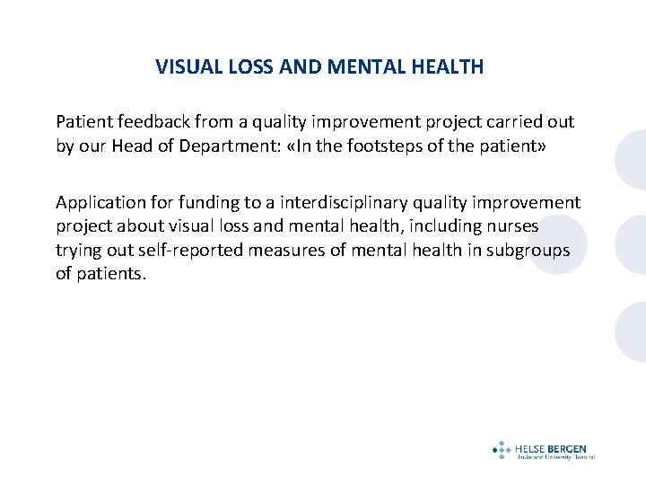 VISUAL LOSS AND MENTAL HEALTH Patient feedback from a quality improvement project carried out