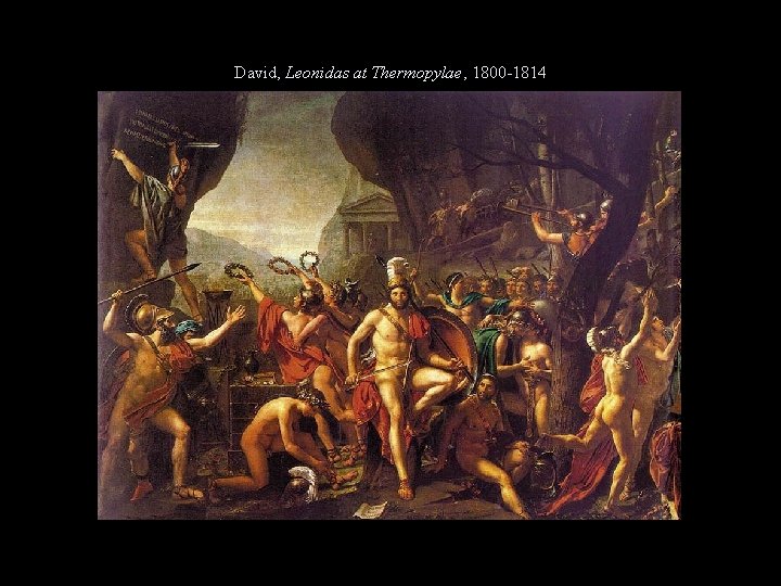 David, Leonidas at Thermopylae, 1800 -1814 