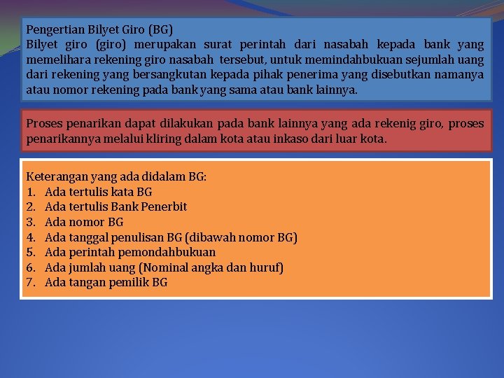 Pengertian Bilyet Giro (BG) Bilyet giro (giro) merupakan surat perintah dari nasabah kepada bank