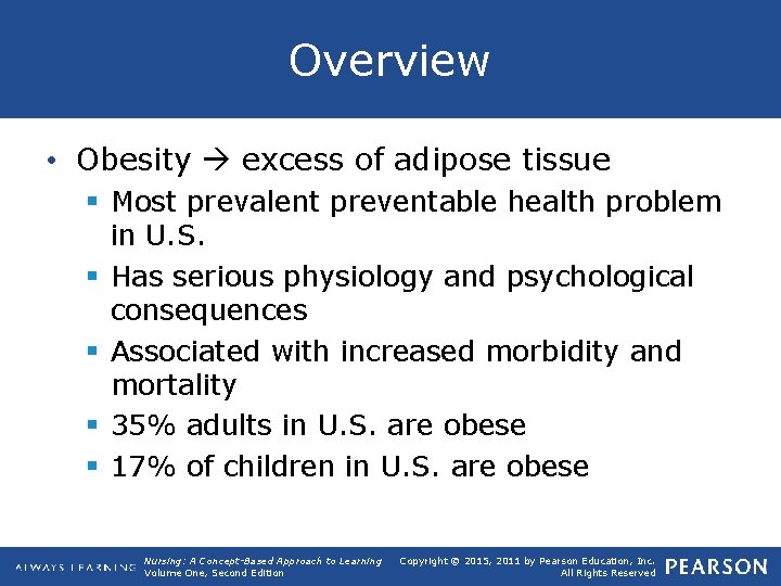 Overview • Obesity excess of adipose tissue § Most prevalent preventable health problem in