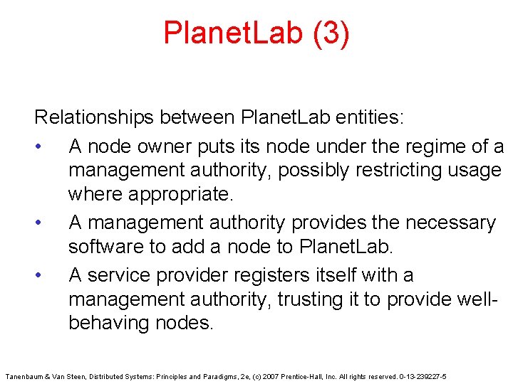 Planet. Lab (3) Relationships between Planet. Lab entities: • A node owner puts its