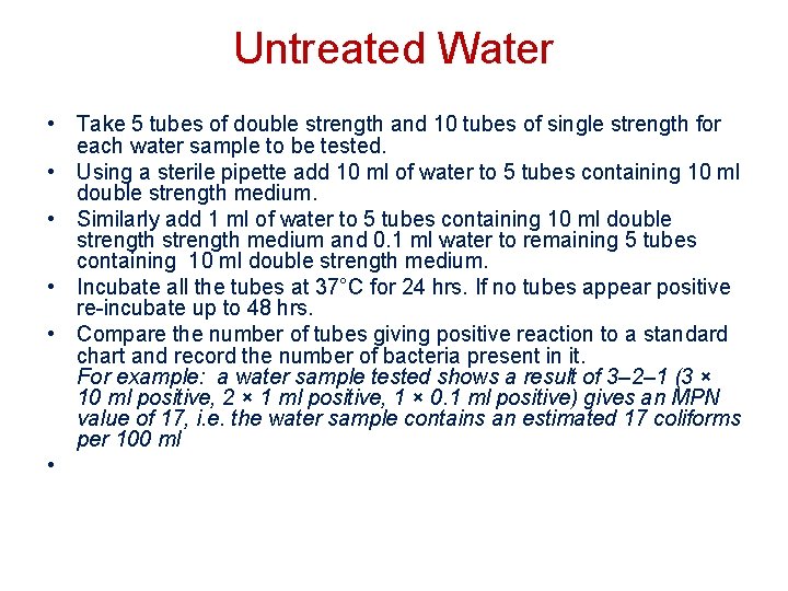 Untreated Water • Take 5 tubes of double strength and 10 tubes of single