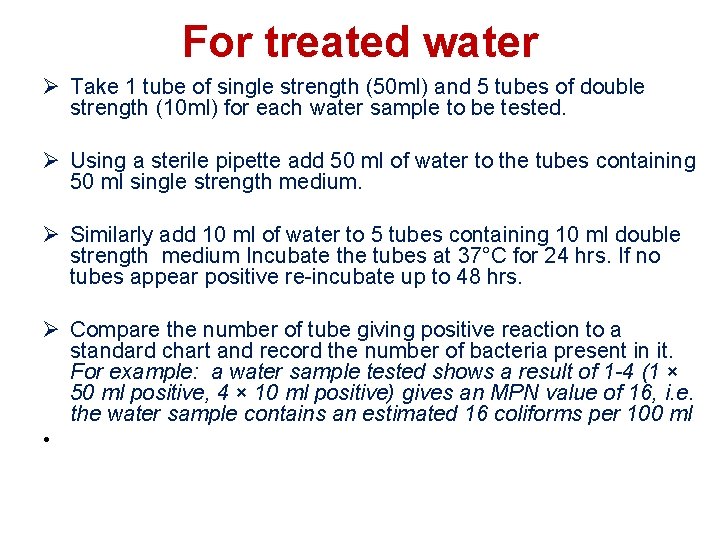 For treated water Ø Take 1 tube of single strength (50 ml) and 5