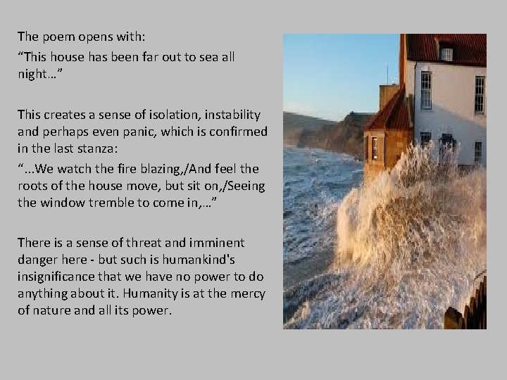 The poem opens with: “This house has been far out to sea all night…”