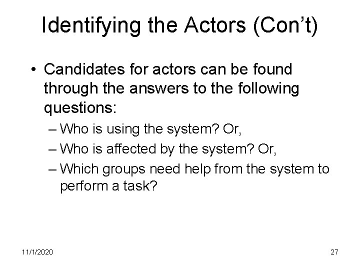 Identifying the Actors (Con’t) • Candidates for actors can be found through the answers