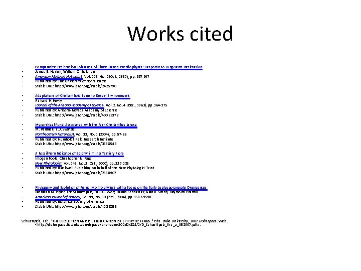 Works cited • • • Comparative Desiccation Tolerance of Three Desert Pteridophytes: Response to