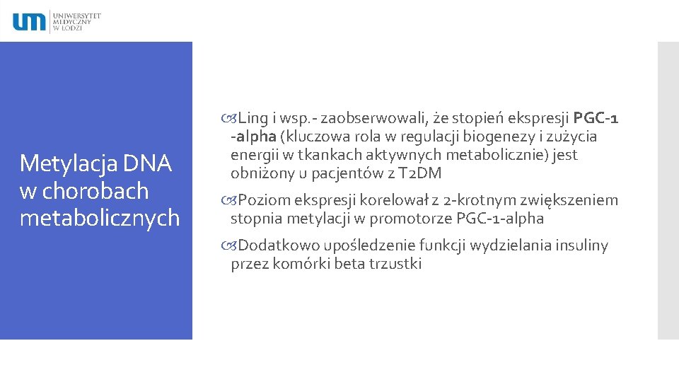 Metylacja DNA w chorobach metabolicznych Ling i wsp. - zaobserwowali, że stopień ekspresji PGC-1