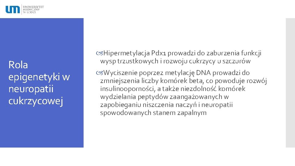 Rola epigenetyki w neuropatii cukrzycowej Hipermetylacja Pdx 1 prowadzi do zaburzenia funkcji wysp trzustkowych