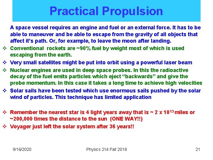 Practical Propulsion v v A space vessel requires an engine and fuel or an