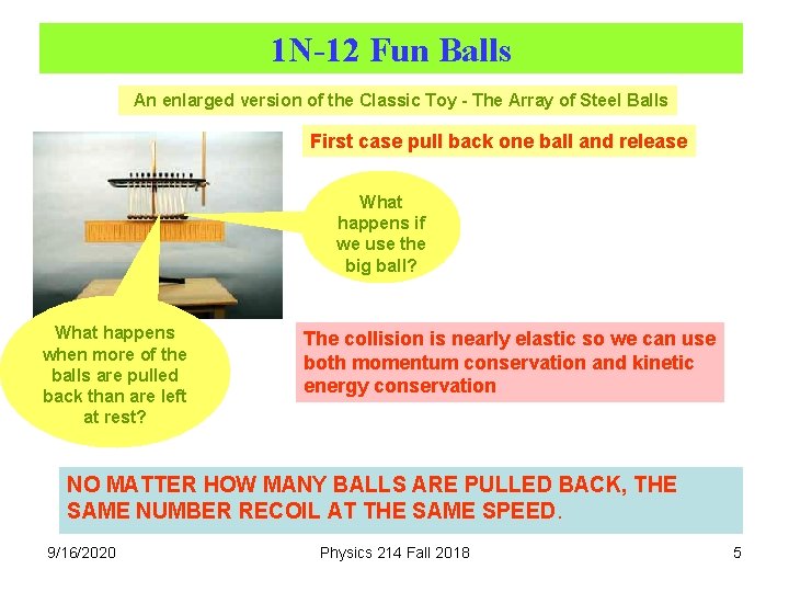 1 N-12 Fun Balls An enlarged version of the Classic Toy - The Array