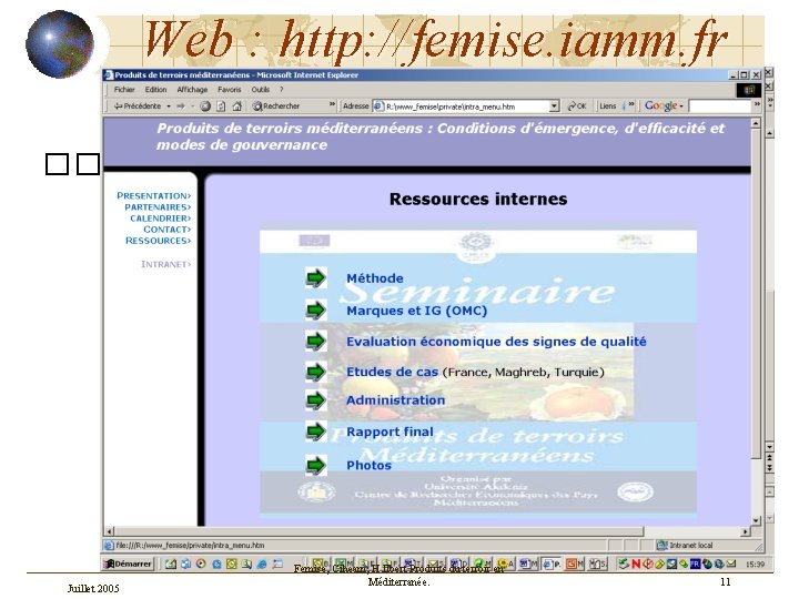 Web : http: //femise. iamm. fr �� Juillet 2005 Femise, Ciheam, H. Ilbert Produits