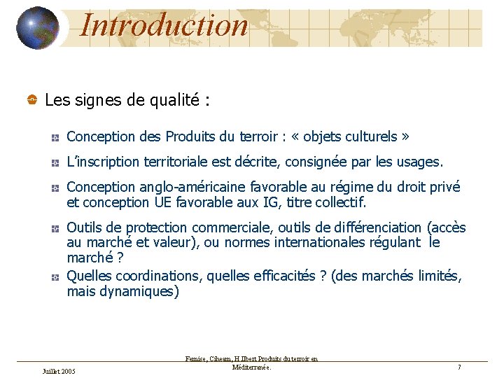 Introduction Les signes de qualité : Conception des Produits du terroir : « objets