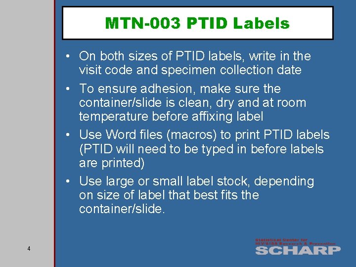 MTN-003 PTID Labels • On both sizes of PTID labels, write in the visit