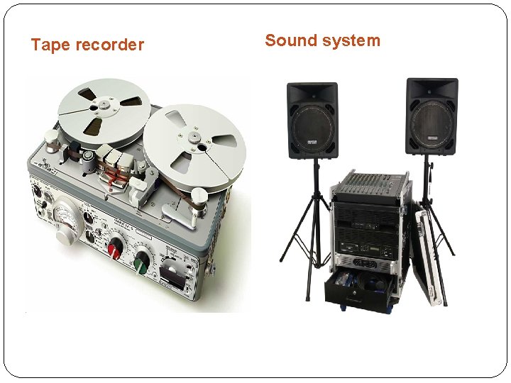 Tape recorder Sound system 