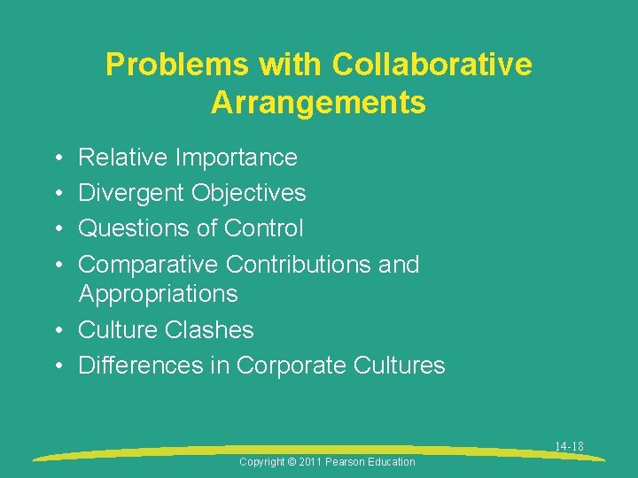 Problems with Collaborative Arrangements • • Relative Importance Divergent Objectives Questions of Control Comparative