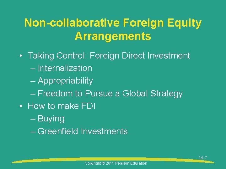 Non-collaborative Foreign Equity Arrangements • Taking Control: Foreign Direct Investment – Internalization – Appropriability