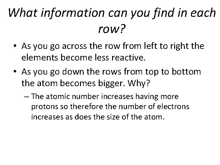 What information can you find in each row? • As you go across the