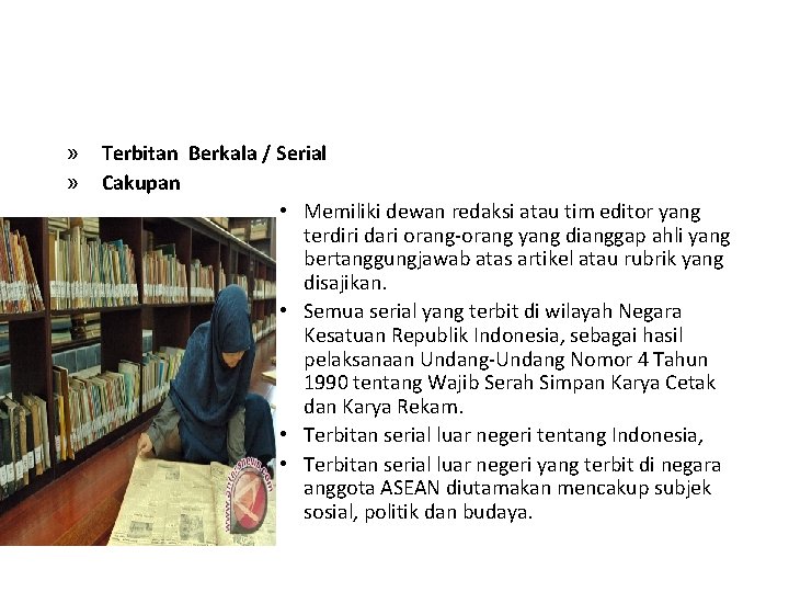 » Terbitan Berkala / Serial » Cakupan • Memiliki dewan redaksi atau tim editor